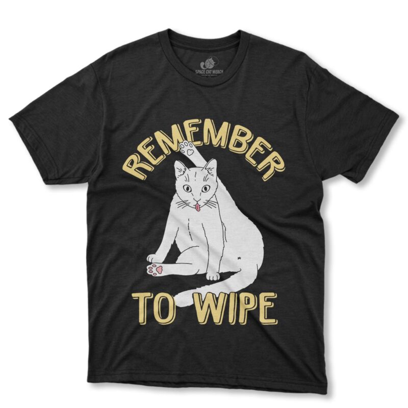 Playera | Gato Cat Remember To Wipe