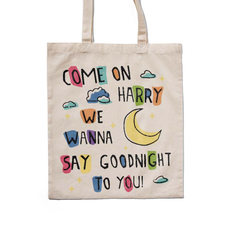 Totebag de Come On Harry We Wanna Say Goodnight Harry Styles